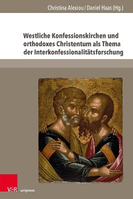 Westliche Konfessionskirchen Und Orthodoxes Christentum ALS Thema Der Interkonfessionalitatsforschung