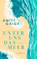Gaige, A: Unter uns das Meer