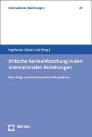 Kritische Normenforschung in Den Internationalen Beziehungen