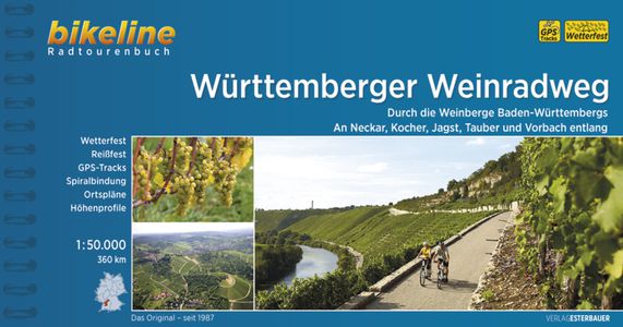 Württemberger Weinradweg Durch die Weinberge Baden-Württembergs-An Neckar,Kocher,Jagst,Tauber und Vorbach entlang