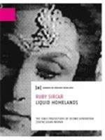 Publications of the University of Fine Arts Vienna Ruby Sircar - Liquid Homelands