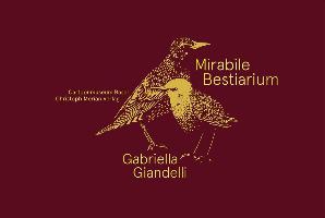 Gabriella Giandelli - Mirabile Bestiarium
