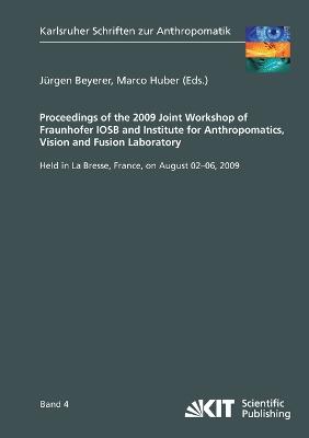 Proceedings of the 2009 Joint Workshop of Fraunhofer IOSB and Institute for Anthropomatics, Vision and Fusion Laboratory