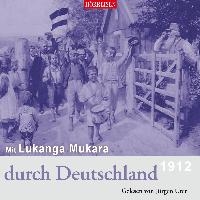Paasche, H: Mit Lukanga Mukara durch Deutschland