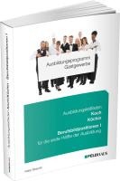 Ausbildungsprogramm Gastgewerbe / Ausbildungsleitfaden Koch/Köchin - Berufsbildpositionen I