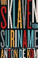 Wir Sklaven von Suriname