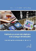 Politisches Lernen mit digitalen und analogen Bildmedien
