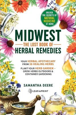 Midwest-The Lost Book of Herbal Remedies, Unlock the Secrets of Natural Medicine at Home