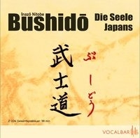 Nitobe, I: Bushido. Die Seele Japans/2 CDs