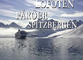 Lofoten, Färöer und Spitzbergen - Ein Bildband