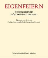 Eigenfeiern des Erzbistums München und Freising. Eigentexte zum Messbuch