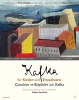 Kafka, F: Kafka für Kinder und Erwachsene / Çocuklar ve Büyü