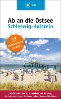 Gerke, M: Ab an die Ostsee - Schleswig-Holstein