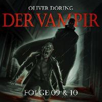 Der Vampir (Teil 9 & 10)