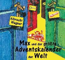 Wagner, A: Max/ größte Adventskalender/ CD