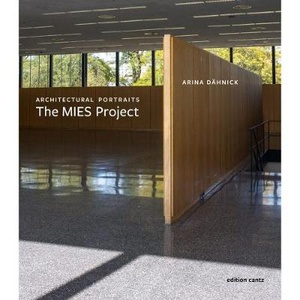 Arina Dahnick - Architectural Portraits. The MIES Project