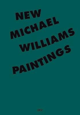 Michael Williams - New Paintings