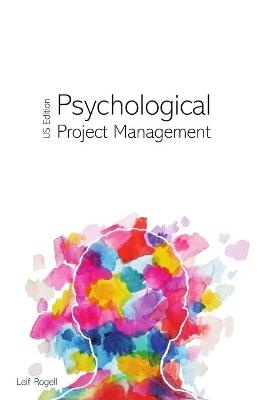 Rogell, L: Psychological Project Management - US Edition
