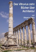 Des Vitruvius zehn Bücher über Architektur