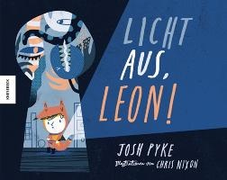 Pyke, J: Licht aus, Leon!
