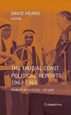 The Trucial Coast Political Reports 1963-1966