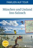 Familien auf Tour: München und Umland Inn-Salzach