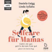 Gaigg, D: Selfcare für Mamas: Geht's dir gut.../MP3-CD