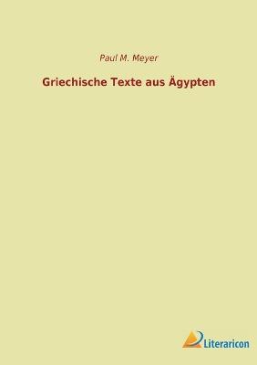 Griechische Texte aus Ägypten