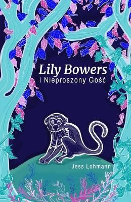 Lily Bowers i Nieproszony Go&#347;c