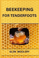 Beekeeping for Tenderfoots