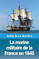 La marine militaire de la France en 1845