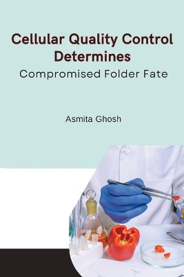 Cellular quality control determines compromised folder fate
