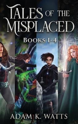 Tales of the Misplaced - Books 1-4