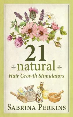 21 NATURAL HAIR GROWTH STIMULA