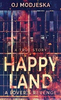 Happy Land - A Lover's Revenge