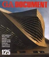 GA Document 125 - Coop Himmelblau, Gehry, Wang Shu, Ensamble Studio, Tschumi, Holl, Mad Architects