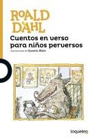 Cuentos En Verso Para Ninos Perversos / Revolting Rhymes (Spanish Edition)