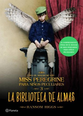 La Biblioteca de Almas. El Hogar de Miss Peregrine Para Niños Peculiares 3