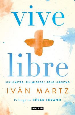 Vive + libre / Live + Free