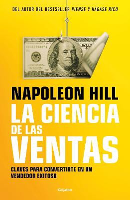 La ciencia de las ventas / Napoleon Hill's Science of Successful Selling