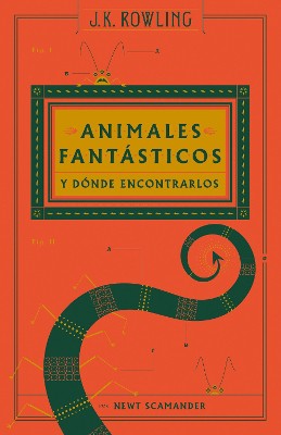 Animales fantásticos y dónde encontrarlos / Fantastic Beasts and Where to Find T hem: The Original Screenplay