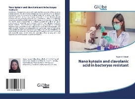 Nano kytozin and clavolanic acid in bacteryas resistant