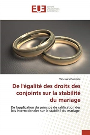 De l'égalité des droits des conjoints sur la stabilité du mariage