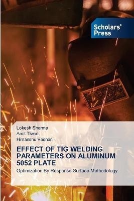 Effect of TIG Welding Parameters on Aluminum 5052 Plate