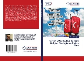 Harran 2023 Kültür Turizmi Geli¿im Stratejisi ve Eylem Plan¿