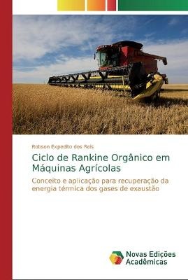 Ciclo de Rankine Orgânico em Máquinas Agrícolas