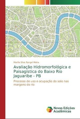 Avaliação Hidromorfológica e Paisagística do Baixo Rio Jaguaribe - PB