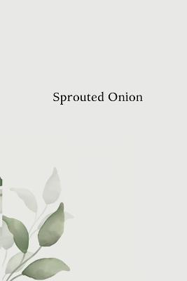Majid, I: Sprouted Onion Characterization, Functionality and