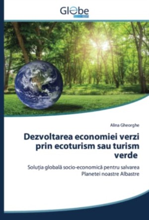 Dezvoltarea economiei verzi prin ecoturism sau turism verde