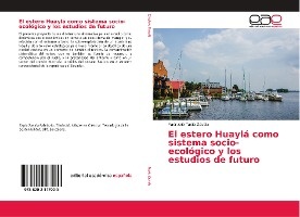 El estero Huaylá como sistema socio-ecológico y los estudios de futuro